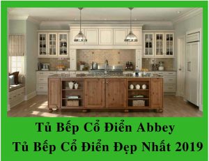 Tủ Bếp Cổ Điển Abbey   Tủ Bếp Cổ Điển Đẹp Nhất 2019 300x231 - Tủ Bếp Cổ Điển Abbey | Tủ Bếp Cổ Điển Đẹp Nhất 2019