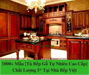 1000+ Mẫu [Tủ Bếp Gỗ Tự Nhiên Cao Cấp] Chất Lượng 5_ Tại Nhà Bếp Việt